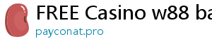 FREE Casino w88 ban ca